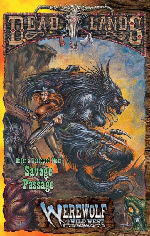 Deadlands Classic: Dime Novel - Under A Harrowed Moon, Savage Passage